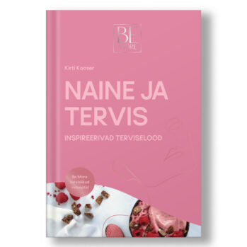 Be More raamat Naine ja tervis