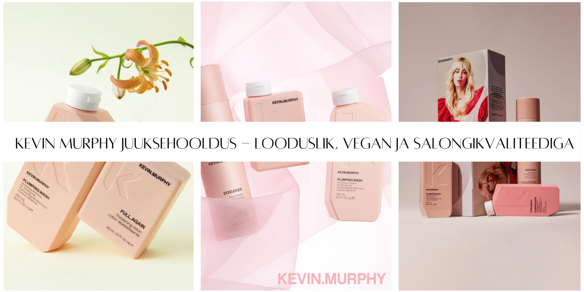Kevin Murphy juuksehooldus